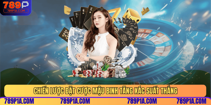 Chiến lược đặt cược mậu binh tăng xác suất thắng